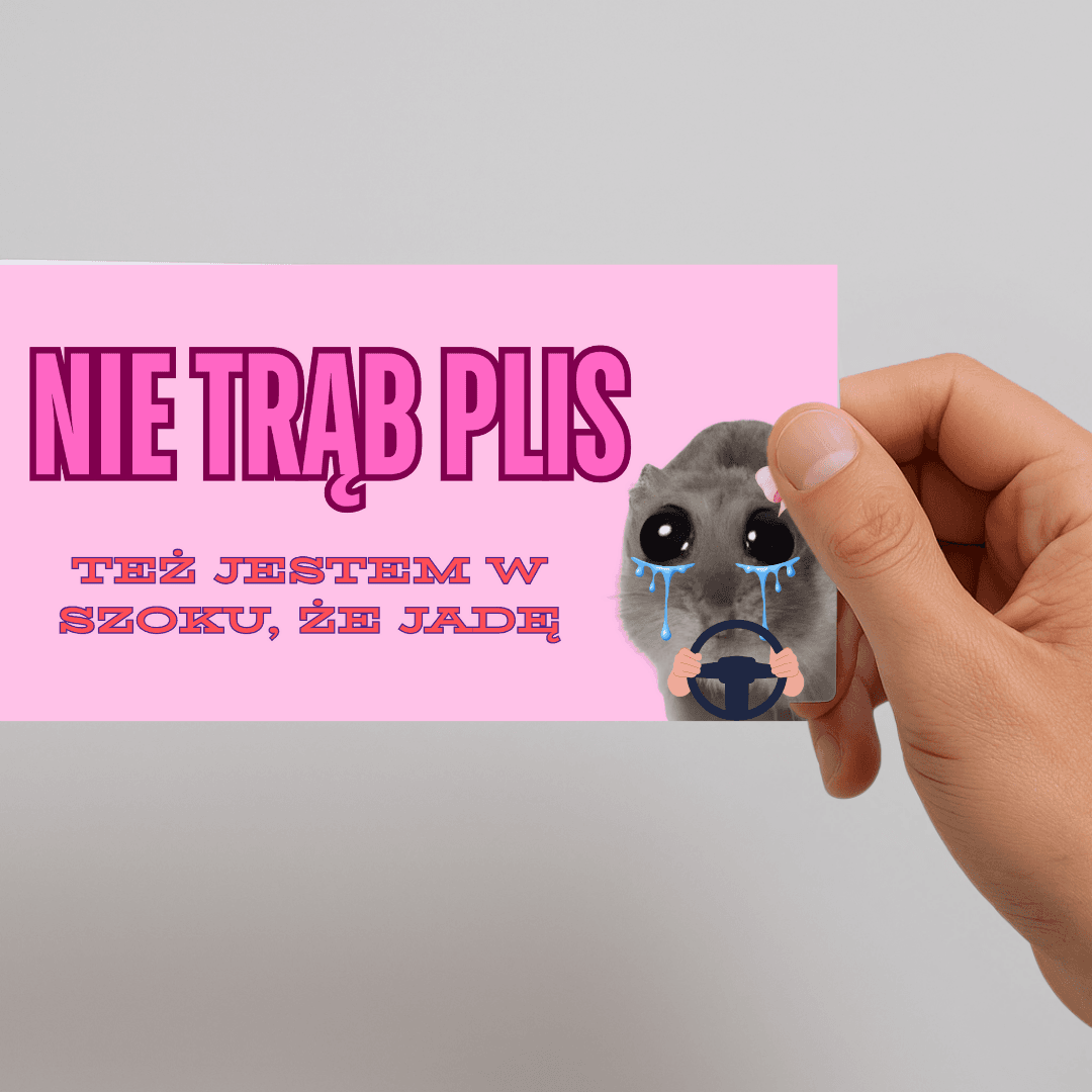 Magnes - Nie trąb - też jestem w szoku że jadę (20x10cm)